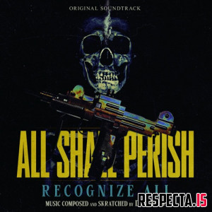 Recognize Ali & D-Styles - All Shall Perish