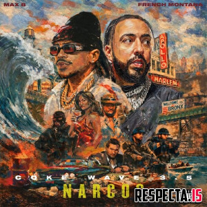French Montana & Max B - Coke Wave 3.5: Narcos