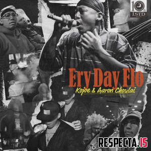Kojoe & Aaron Choulai - Ery Day Flo