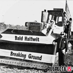 Bald Halfwit, J57 & Bobby J from Rockaway - Breaking Ground