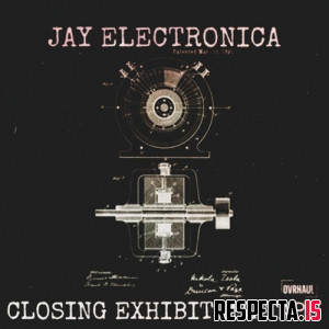 Jay Electronica - Closing Exhibit