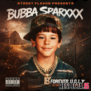 Bubba Sparxxx - Forever U.G.L.Y (U Gotta Love Yourself)