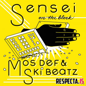 Mos Def & Ski Beatz - Sensei on the Block