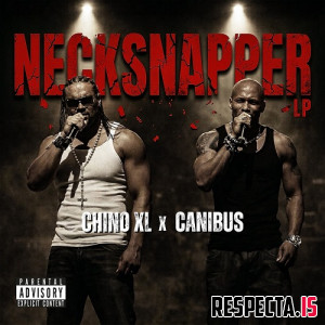 Chino XL & Canibus - Necksnapper LP