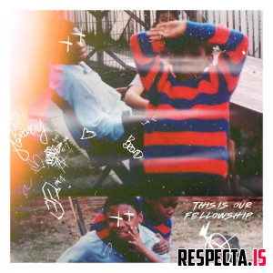 Propaganda & ProducerTrentTaylor - This is Our Fellowship