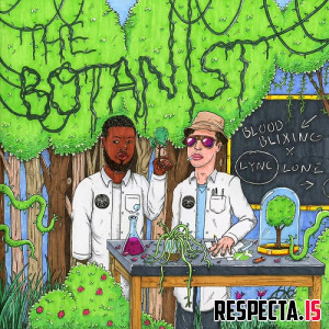 Bloodblixing & Lync Lone - The Botanist (Gangsta Edition)