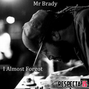 Mr. Brady - I Almost Forgot