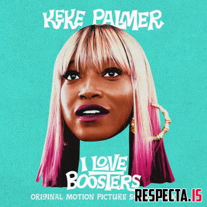 Keke Palmer - I Love Boosters (Original Motion Picture Soundtrack)