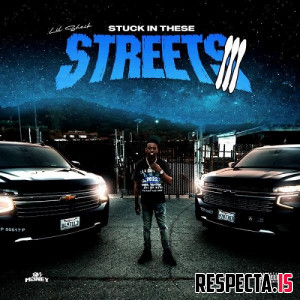 Lil Sheik - Stuck in These Streets III