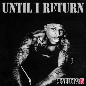 Quando Rondo - Until I Return