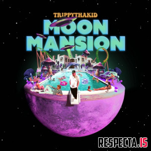 TrippyThaKid - Moon Mansion