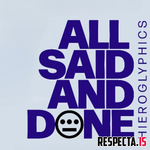 Hieroglyphics - All Said and Done