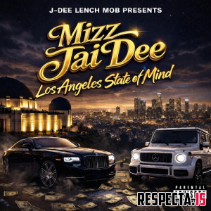 Mizz Jai Dee & J-Dee Lench Mob - Los Angeles State of Mind
