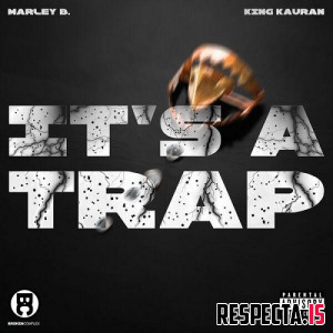 Marley B. & King Kauran - It's a Trap