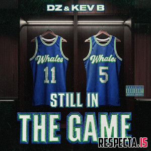 DZ & Kev B - Still in the Game