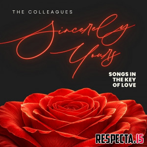 The Colleagues - Sincerely Yours: Songs in the Key of Love