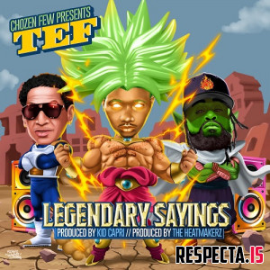 TEF Chozen Few, Kid Capri & The Heatmakerz - Legendary Sayings