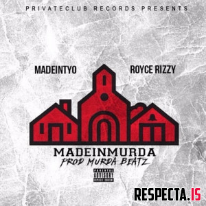 MadeinTYO, Royce Rizzy & Murda Beatz - MadeInMurda