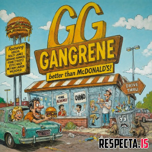 Gangrene (The Alchemist & Oh No) - Better Than McDonald's