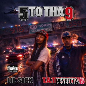 Lil Sicx & T.A. the Handful - 5 to Tha 9