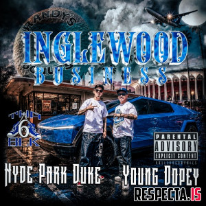 Young Dopey & HydeParkDuke - Inglewood Business