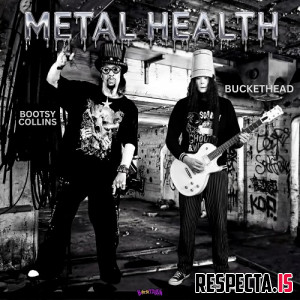Bootsy Collins & Buckethead - Metal Health