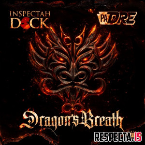 Inspectah Deck & PA. Dre - Dragon's Breath