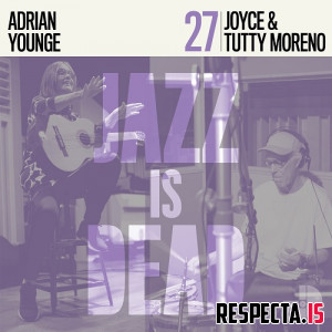 Adrian Younge, Joyce & Tutty Moreno - Jazz Is Dead 027