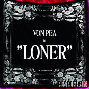 Von Pea - Loner