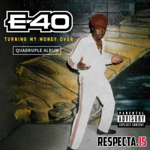 E-40 - Turning My Money Over (Quadruple Album)