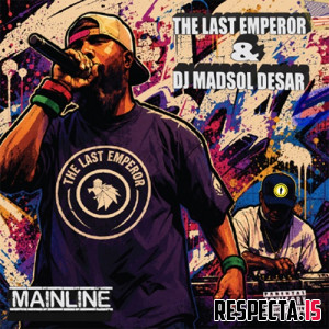 The Last Emperor & Madsol Desar - MainLine