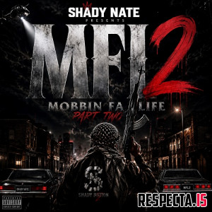 Shady Nate - MFL (Mobbin Fa Life) Part 2