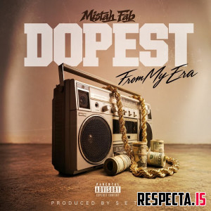 Mistah F.A.B. - Dopest from My Era